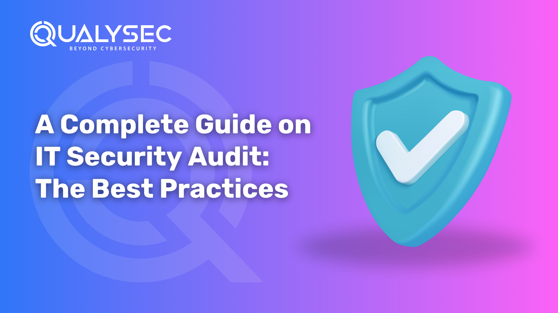 A Complete Guide On It Security Audit | It Security Audit Service