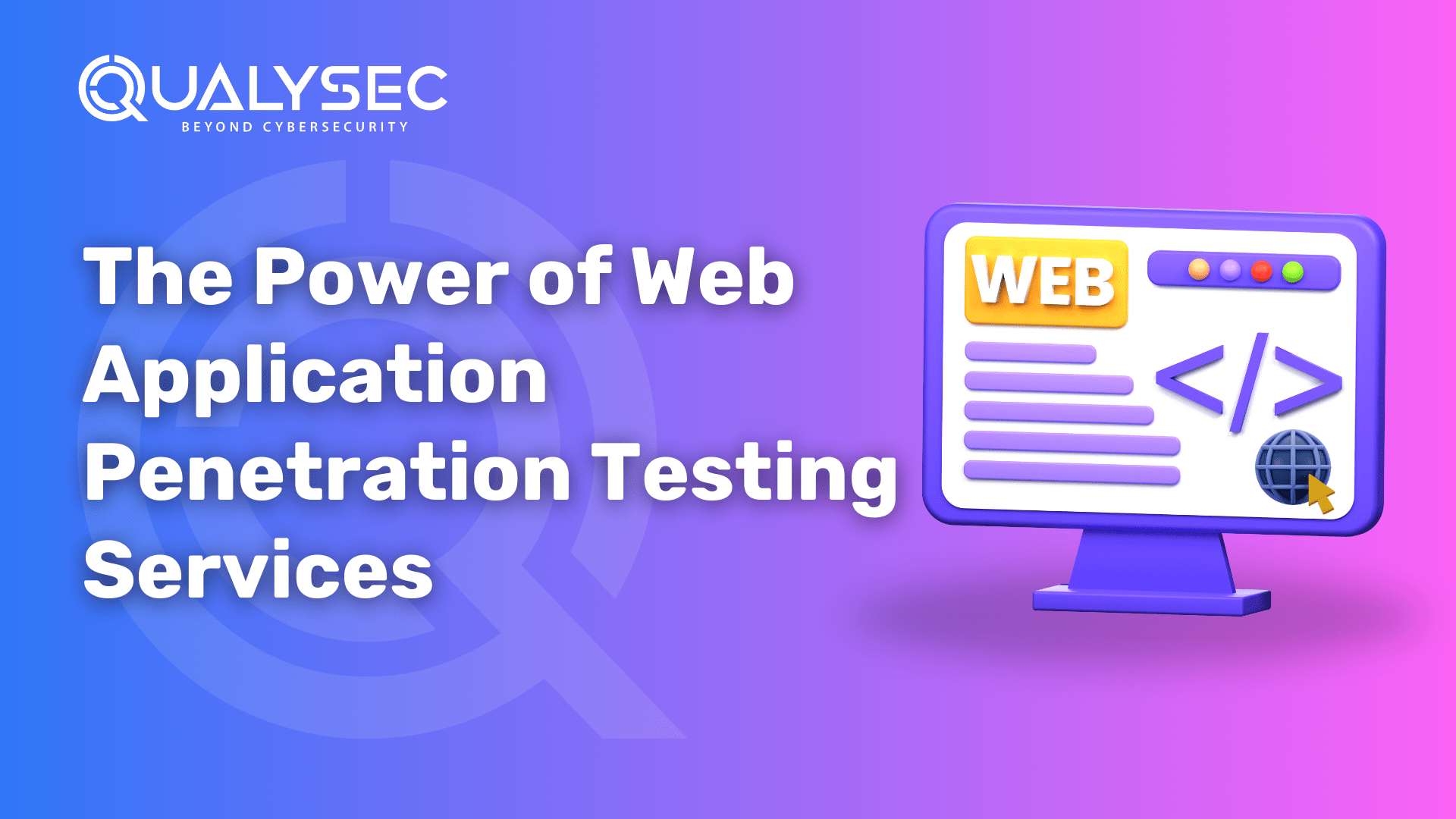 Web Application Penetration Testing Services : A Complete Guide
