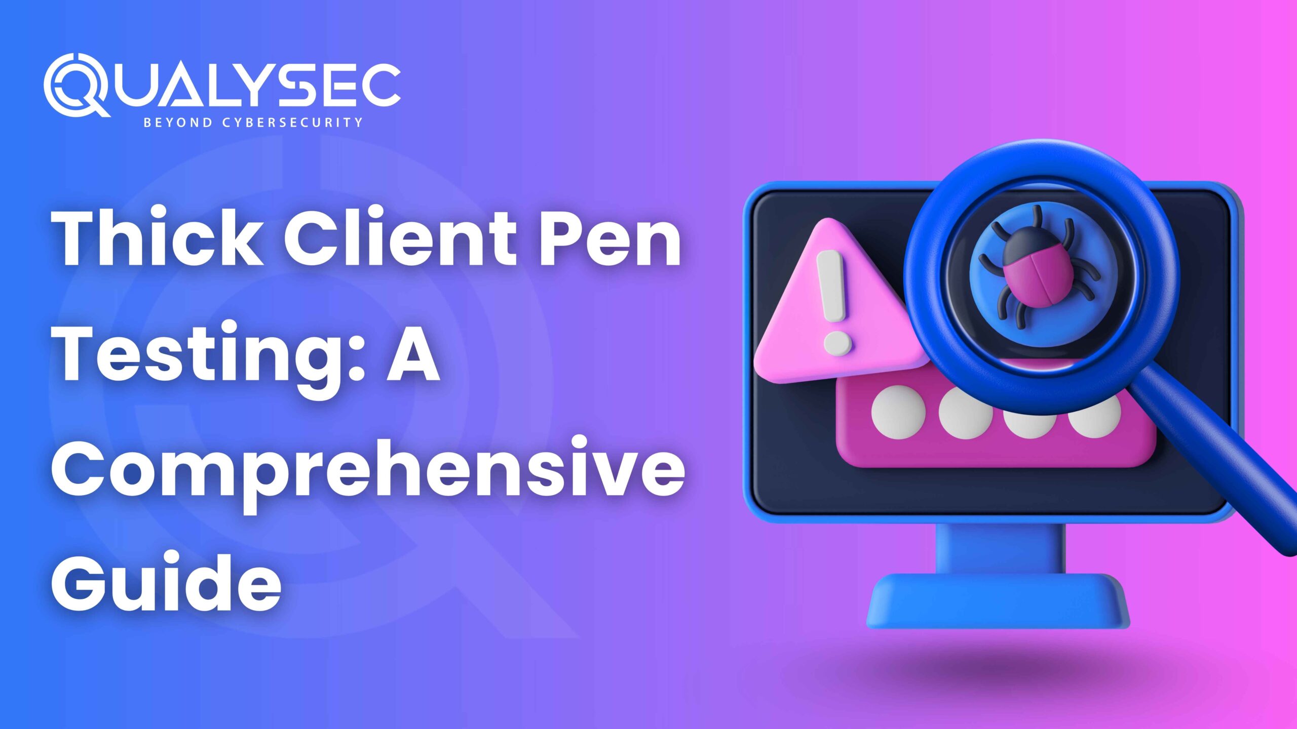 Thick Client Pentesting: A Comprehensive Guide 2026