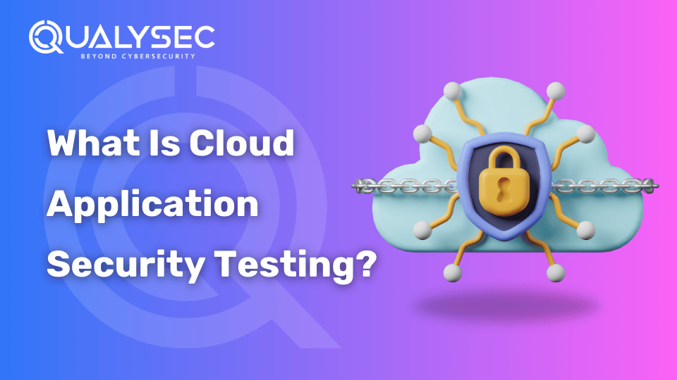 Cloud Application Security Testing : What is