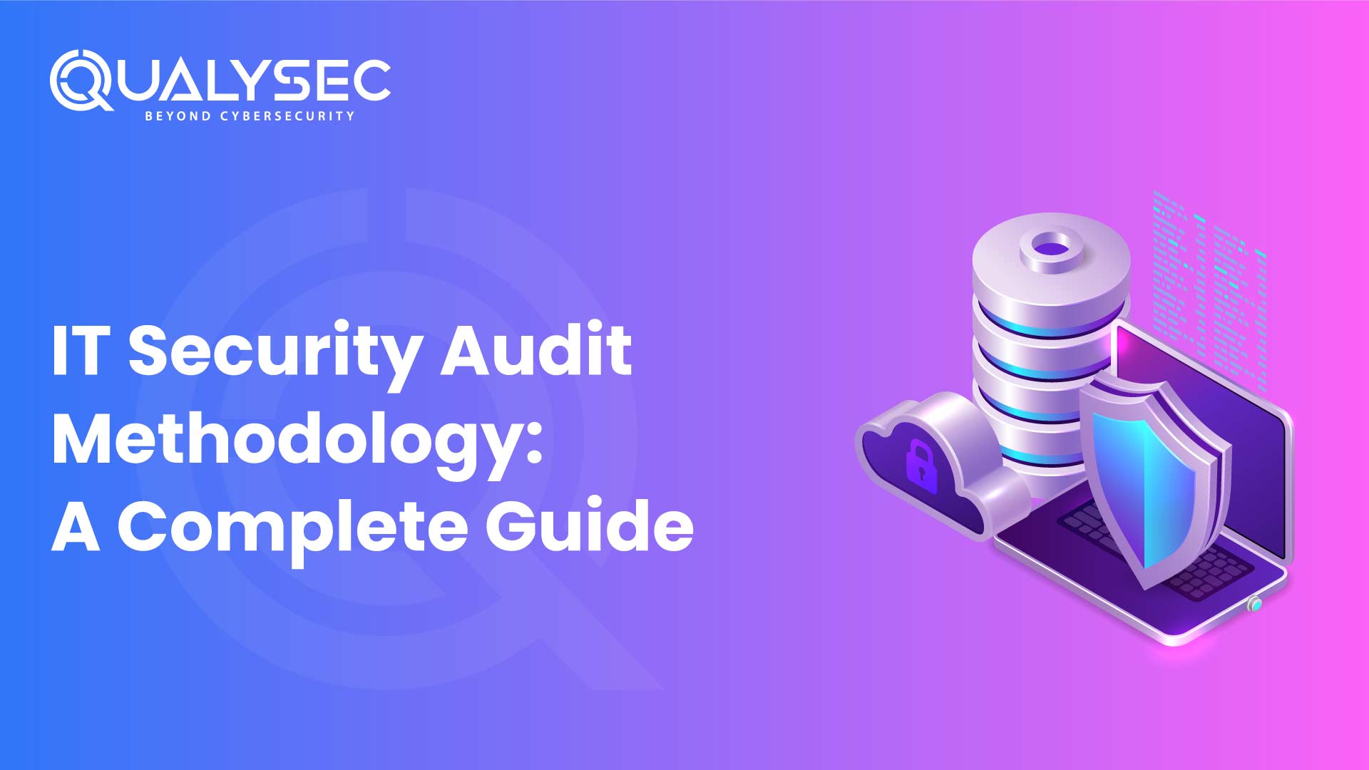 IT Security Audit Methodology: A Complete Guide