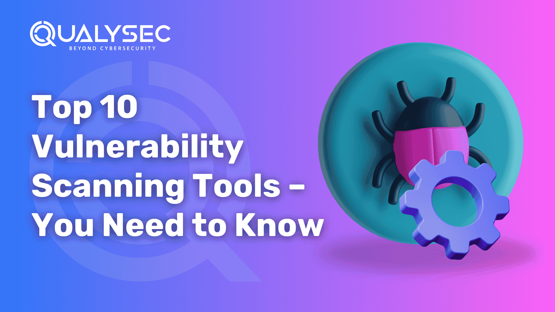 Vulnerability Scanning Tools : Top 10 You need to Know in 2026