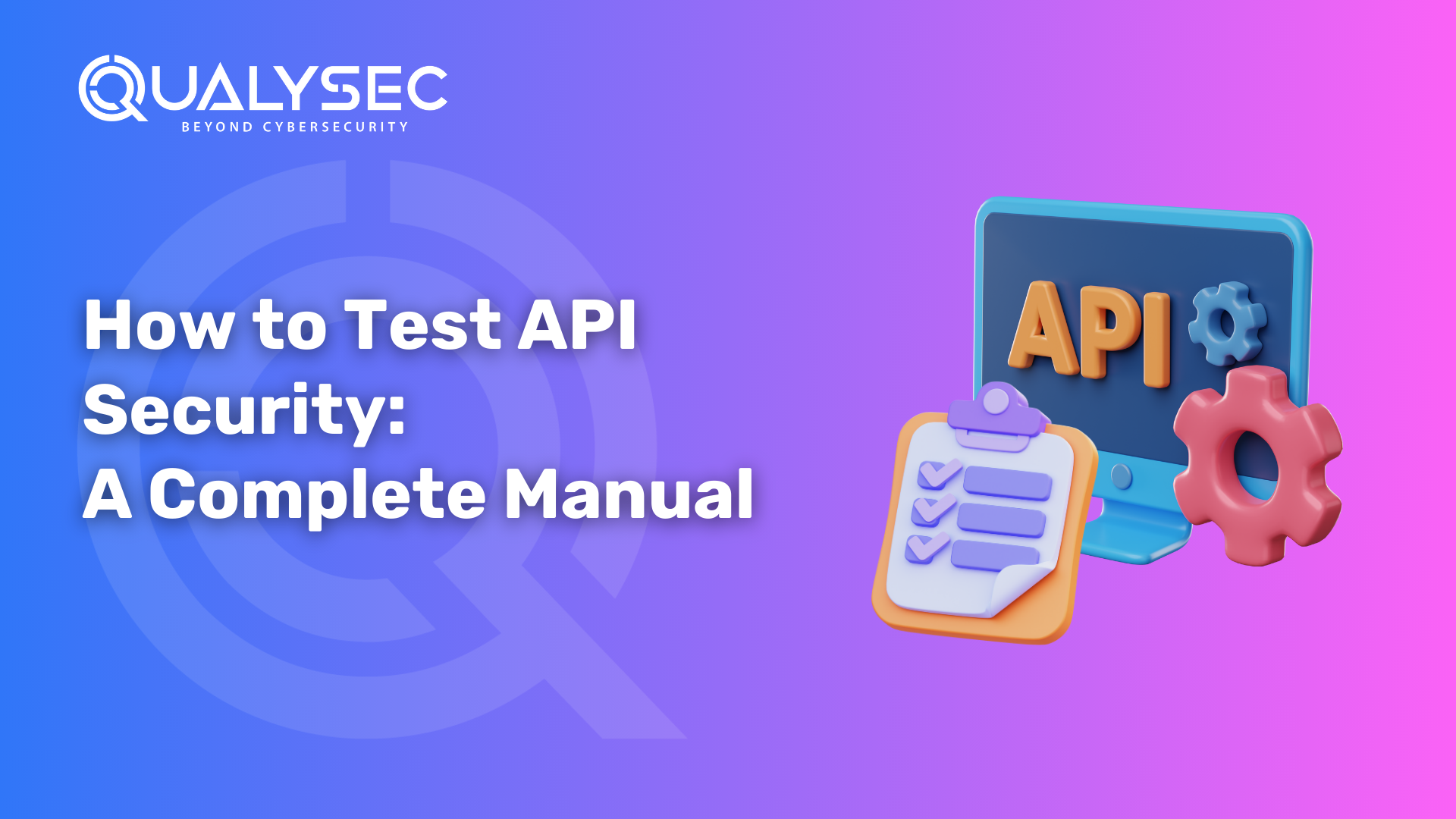 What is Test API Security: Learn procedures, types & tools
