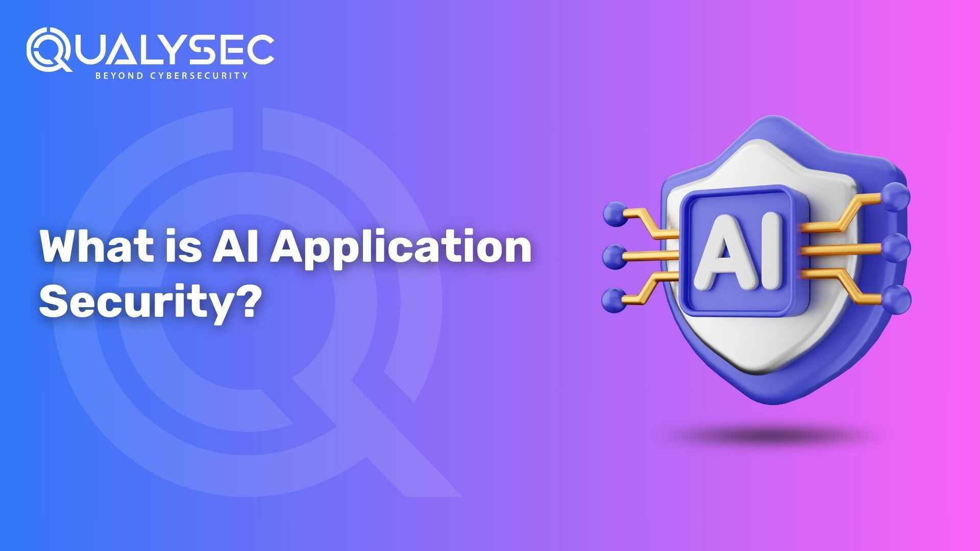 AI Application Security Guide 2026: Protecting Models & Agents