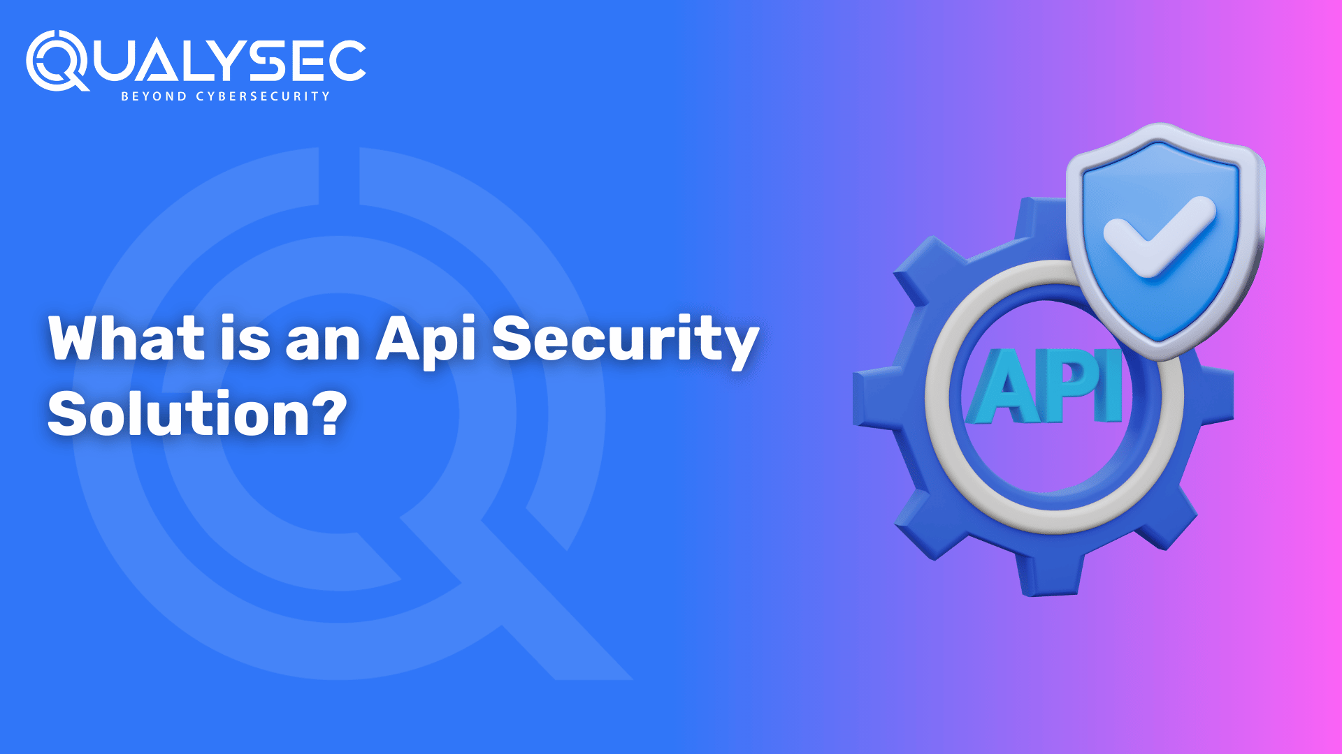 Secure Your APIs with Advanced API Security Solution