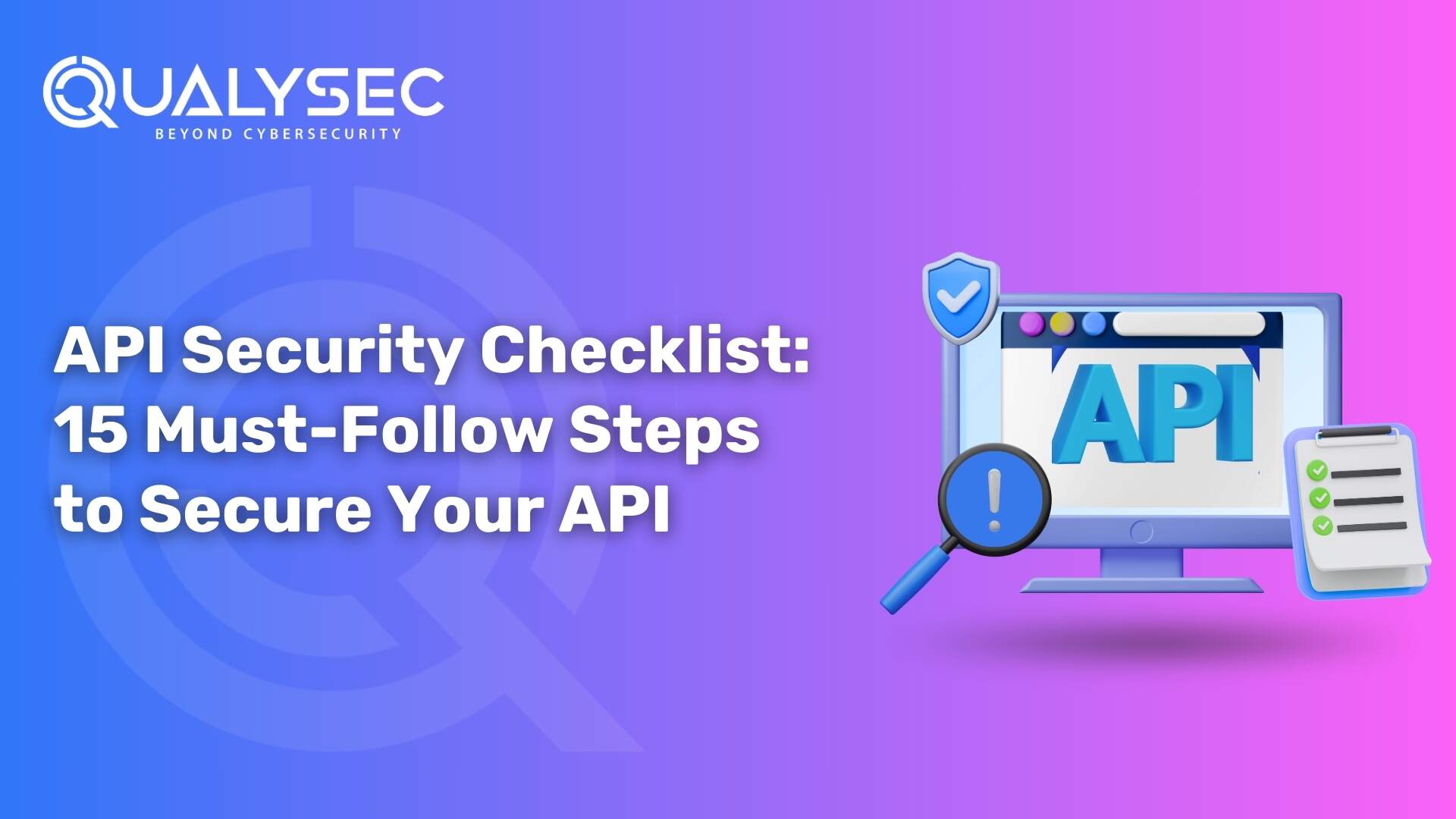 API Security Checklist: Must-Follow Steps to Secure Your API