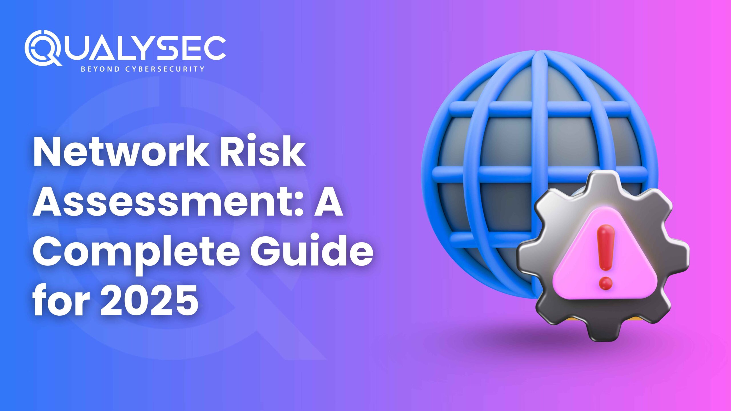 Network Risk Analysis Notes Network Risk Assessment: A Complete Guide for 2025