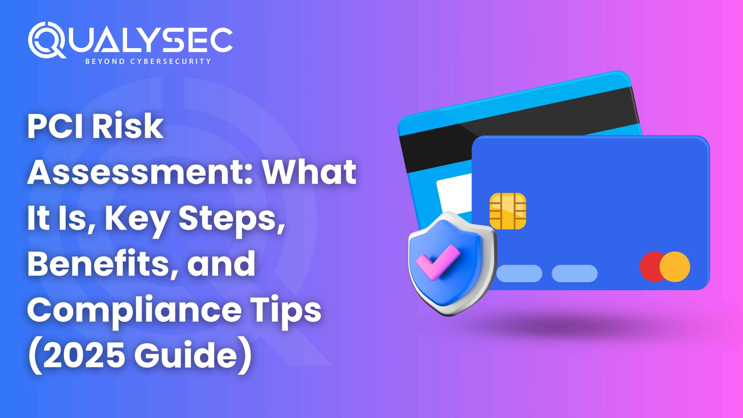 Post Pc Risk Assessment PCI Risk Assessment: Key Steps & Compliance Tips 2025