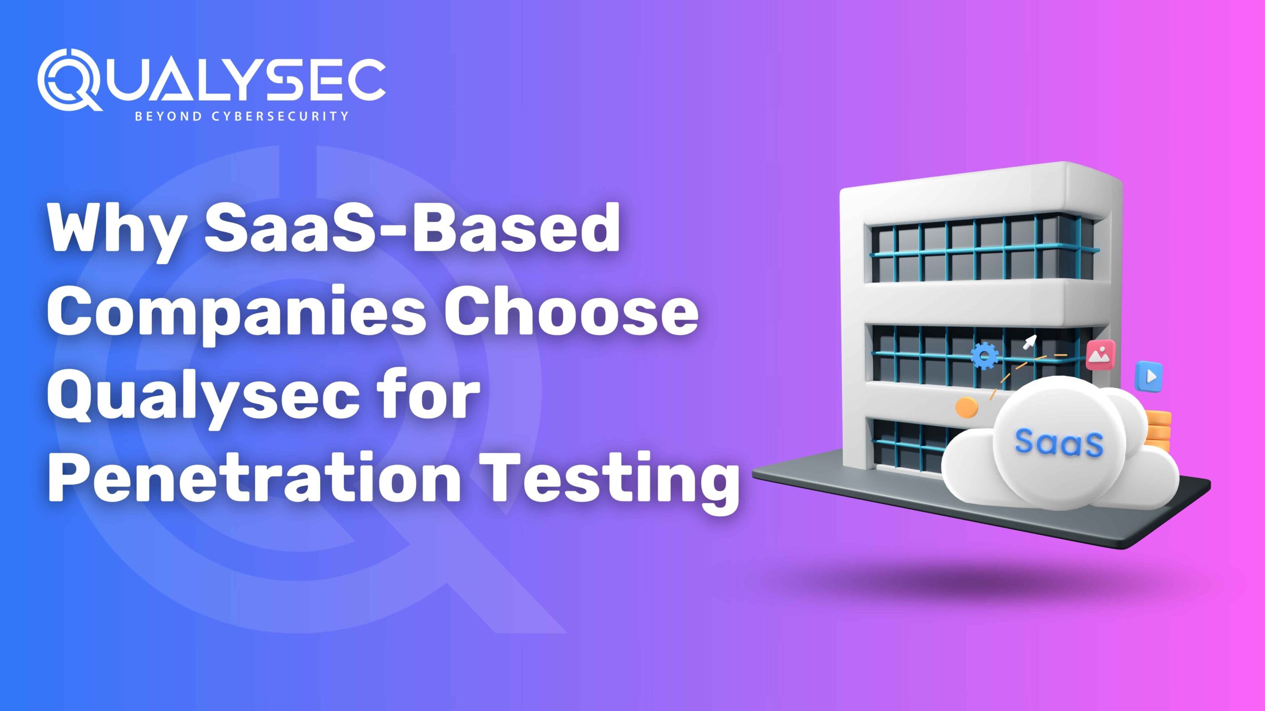 SaaS Penetration Testing by Qualysec – Secure Your App