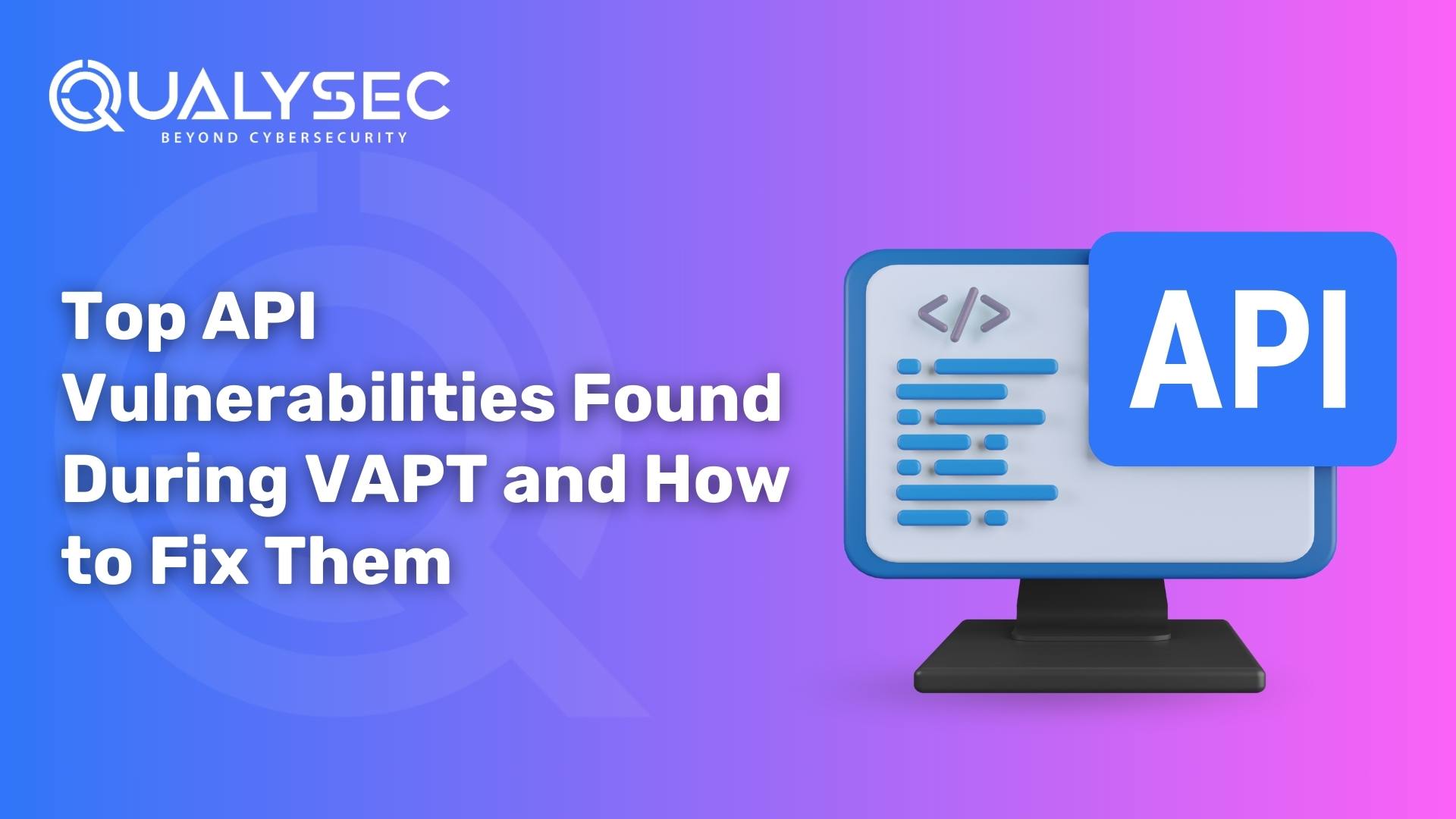 Top API VAPT Vulnerabilities and How to Fix Them
