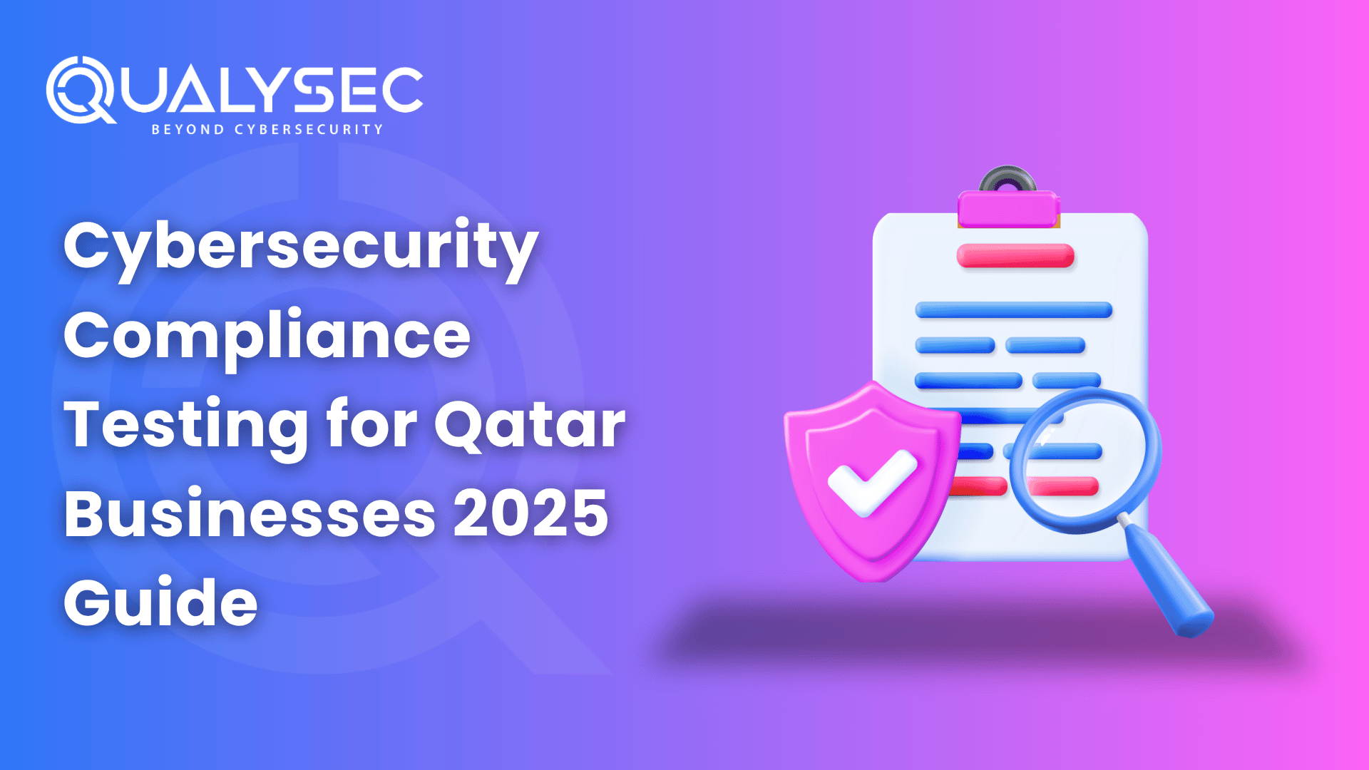 Cybersecurity Compliance Testing for Qatar Business 2025