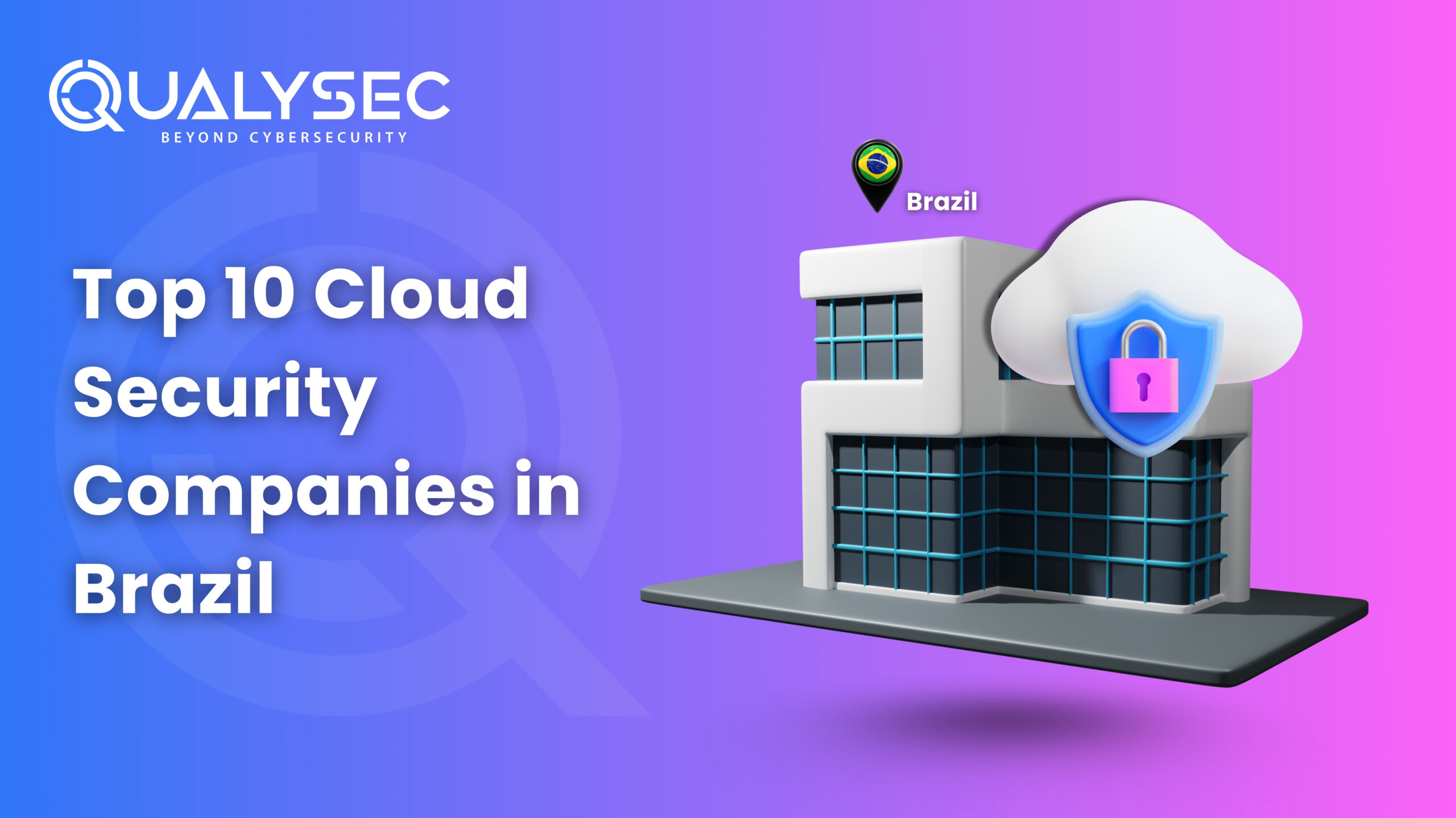 Top 10 Cloud Security Firms in Brazil: Expert Review
