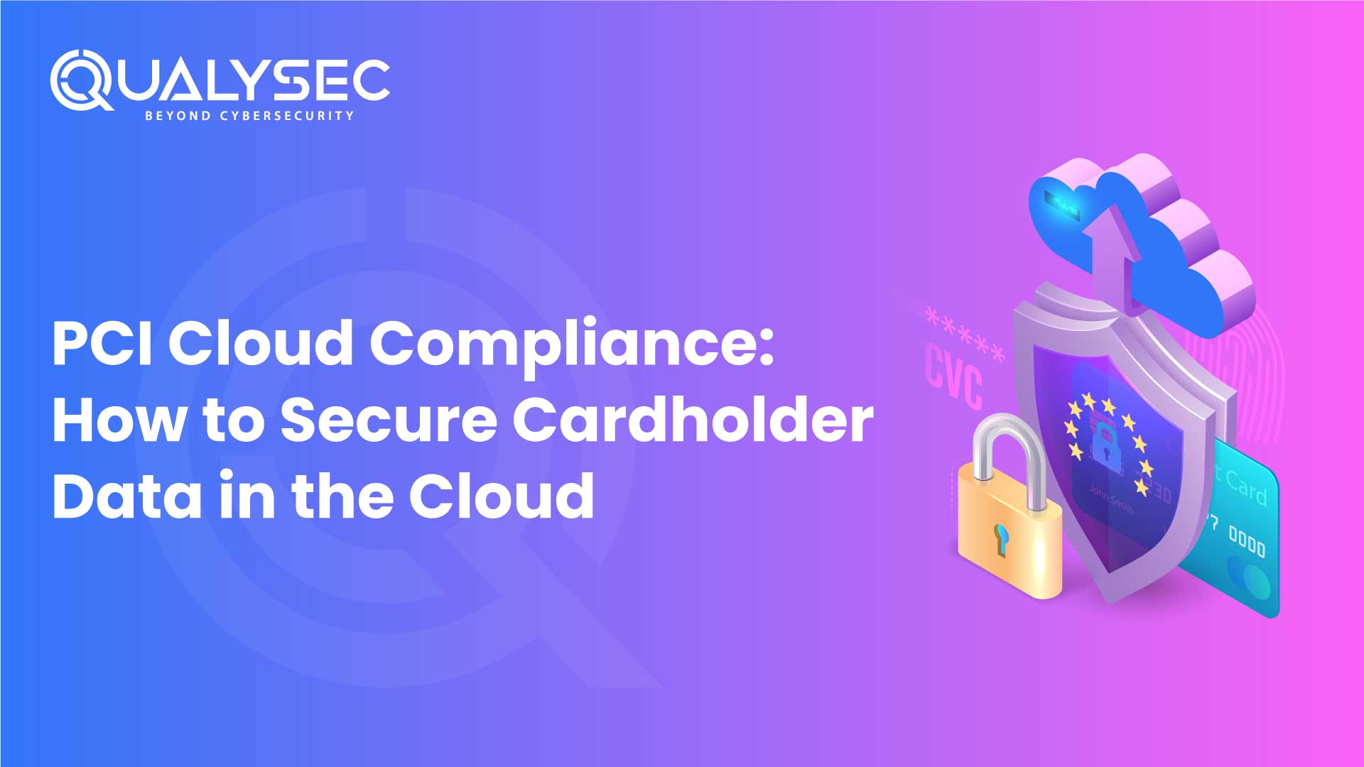 PCI Cloud Compliance: How to Keep Card Data Safe in the Cloud