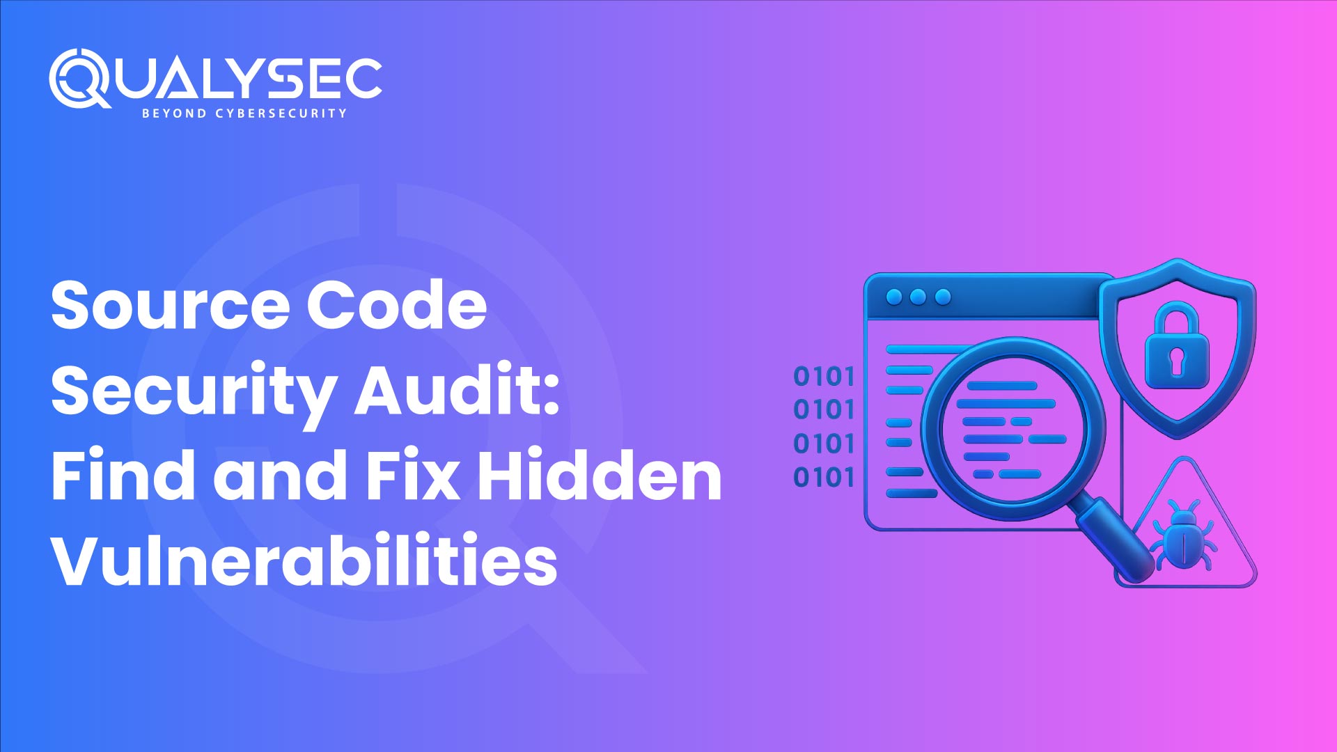 Source Code Security Audit: Find and Fix Hidden Vulnerabilities