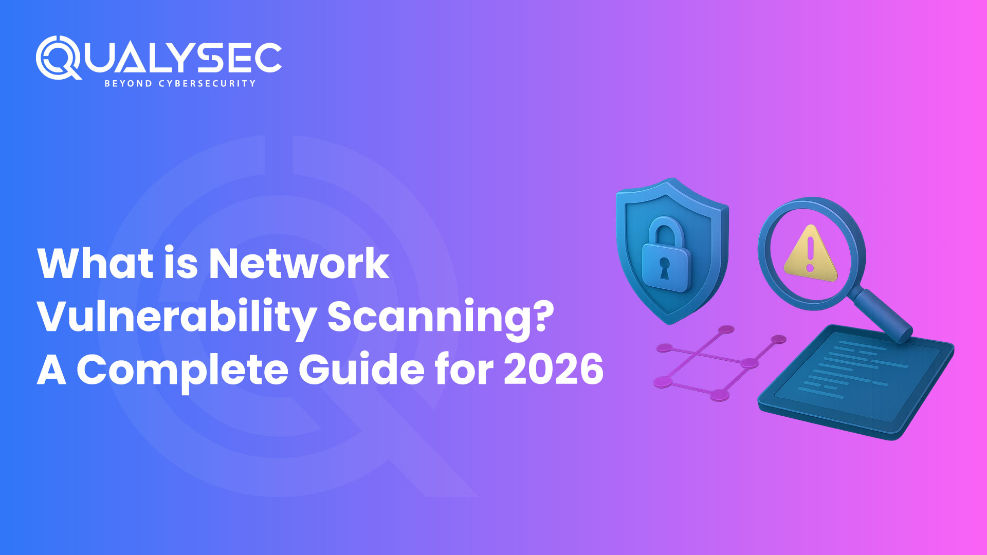 What is Network Vulnerability Scanning? A Complete Guide