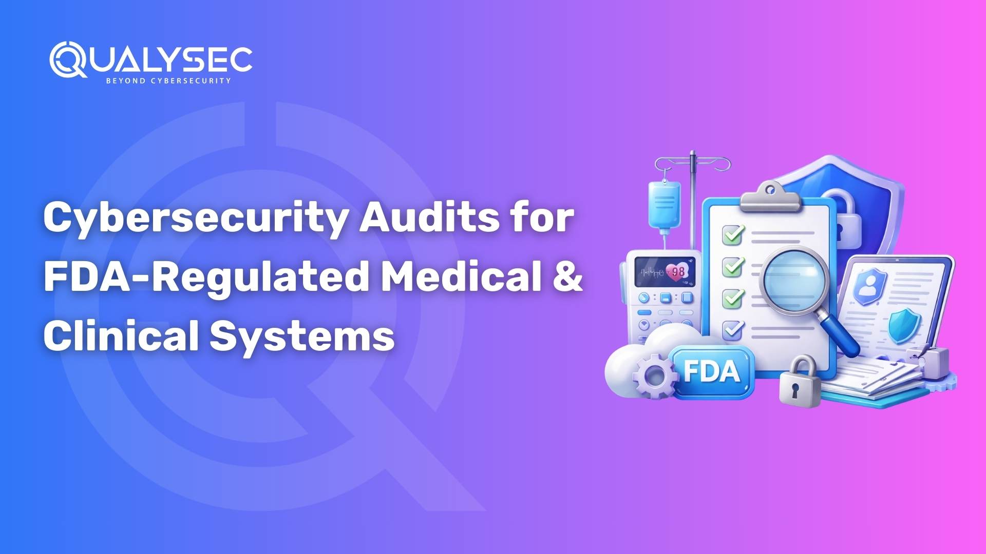 Fda Cybersecurity FDA Cybersecurity Audit for Medical & Clinical Systems