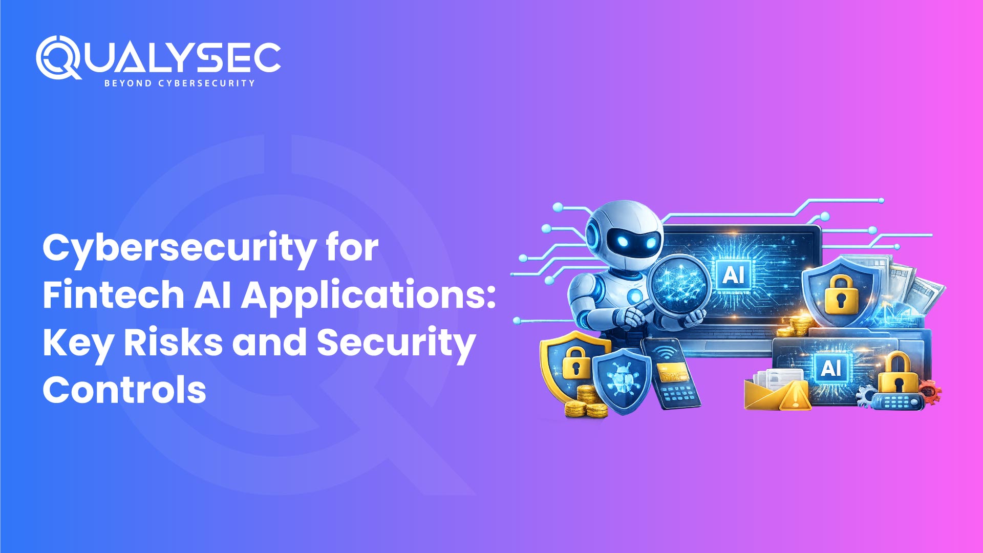 Cybersecurity for AI in Fintech: Key Risks & Controls