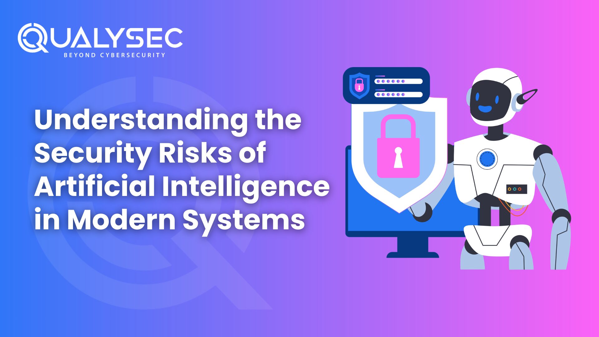 Top Security Risks of Artificial Intelligence & How to Manage Them