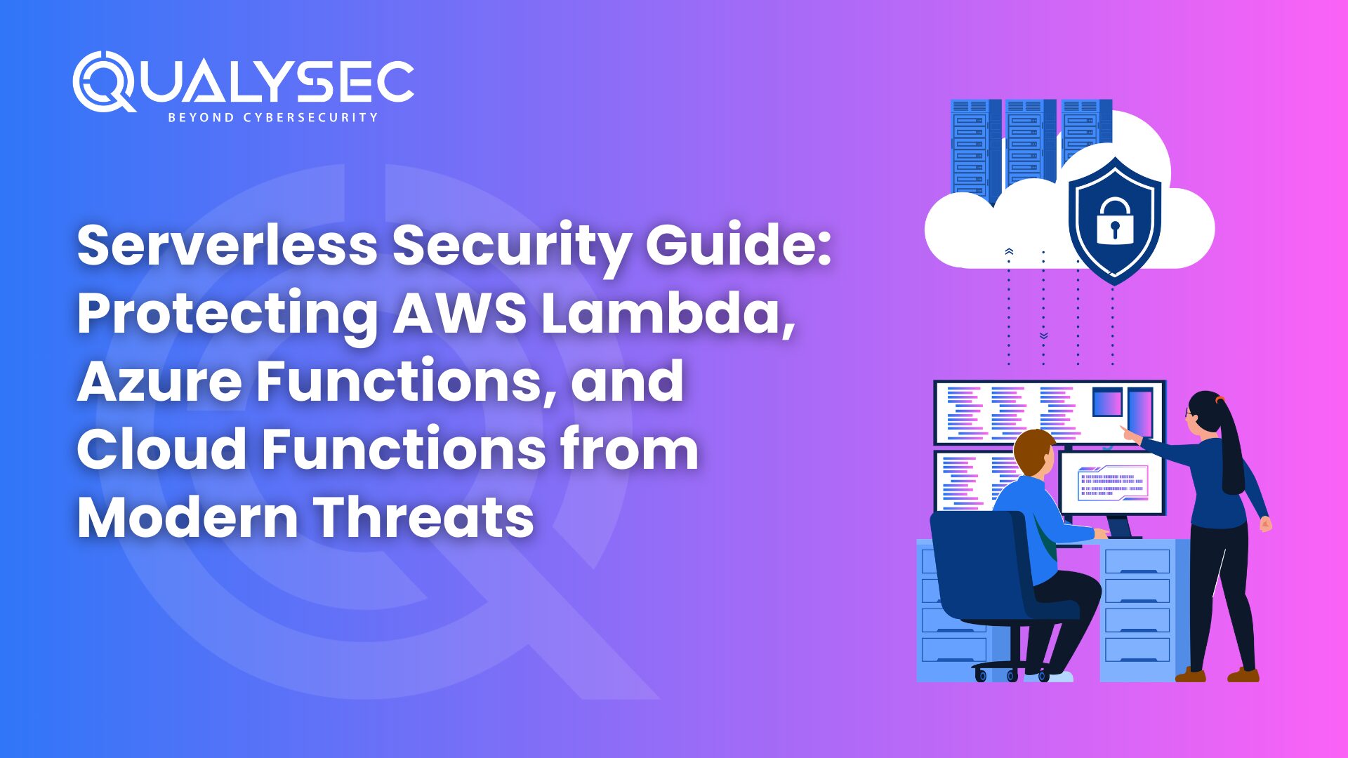 Serverless Security Guide: Protecting AWS, Azure, and Cloud