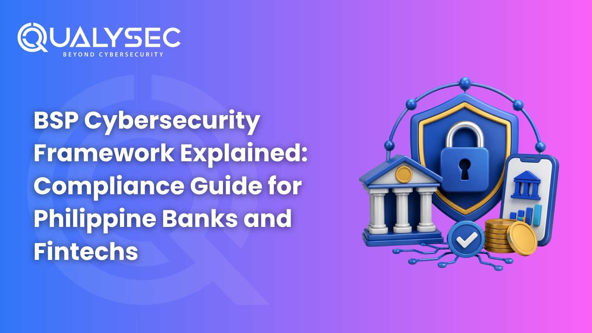 BSP Cybersecurity Framework Compliance Guide for Banks