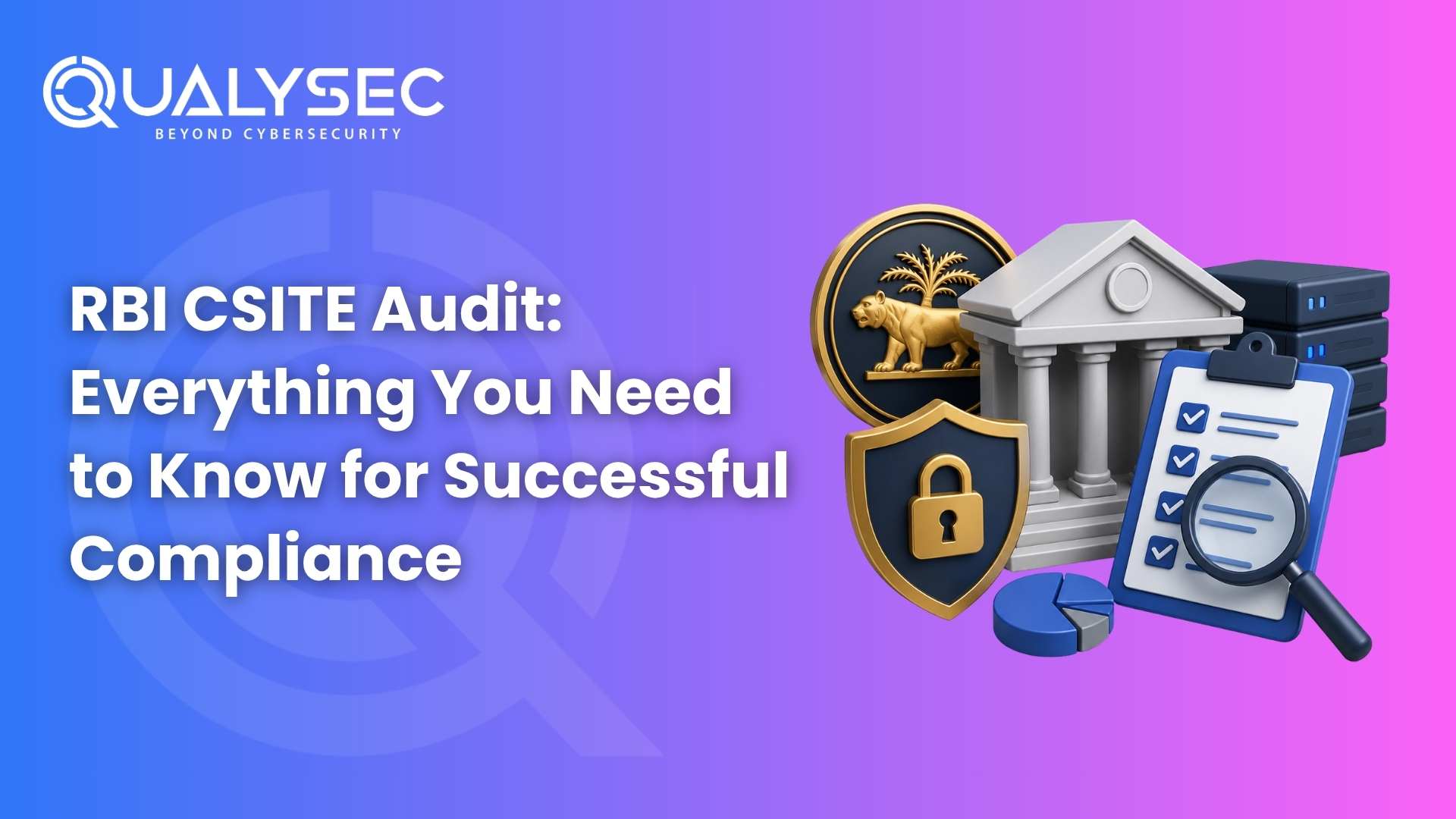 RBI CSITE Audit Everything You Need to Know for Successful Compliance